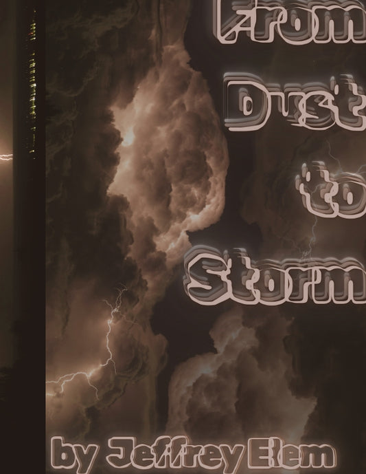 From Dust to Storm by Jeffrey Elem
