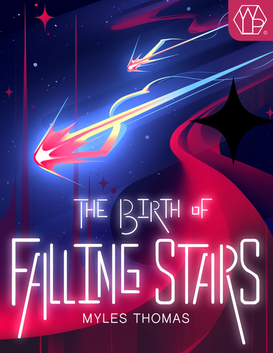 The Birth of Falling Stars by Myles Thomas