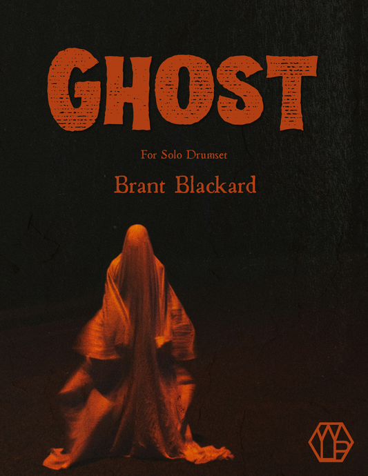 Ghost for Solo Drumset by Brant Blackard
