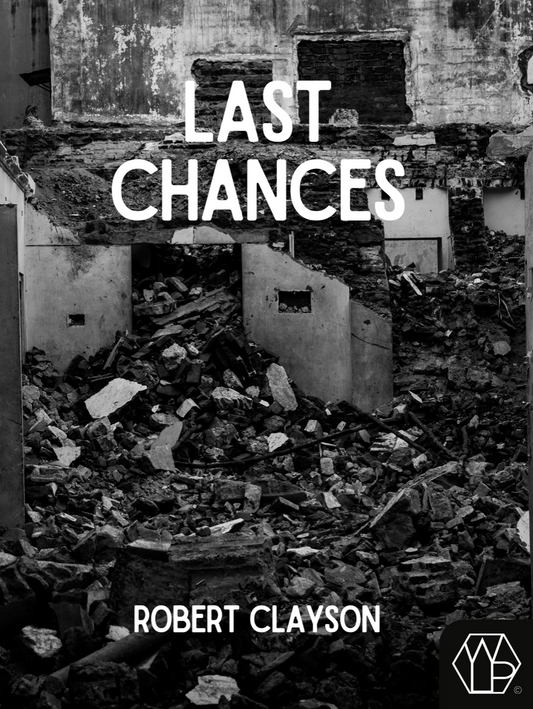 Last Chances by Robert Clayson