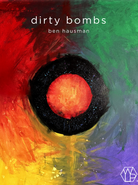 Dirty Bombs by Ben Hausman