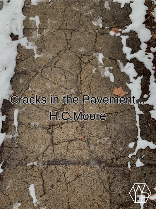 Cracks in the Pavement... by Hannah Moore